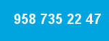 958 735 22 47 958 735 22 47